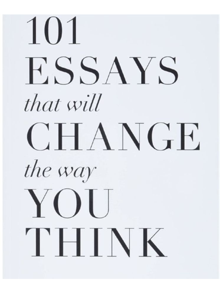     			101 Essays That Will Change The Way You Think