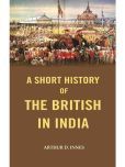 A Short History of the British in India [Hardcover]